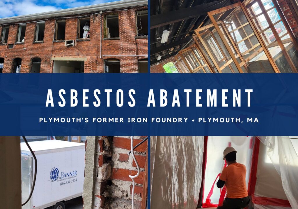 banner environmental asbestos abatement plymouth iron foundry plymouth,ma